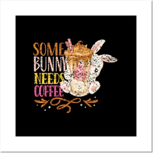 Some Bunny Needs Coffee HapEgg Easter Posters and Art